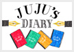 JUJU DIARY